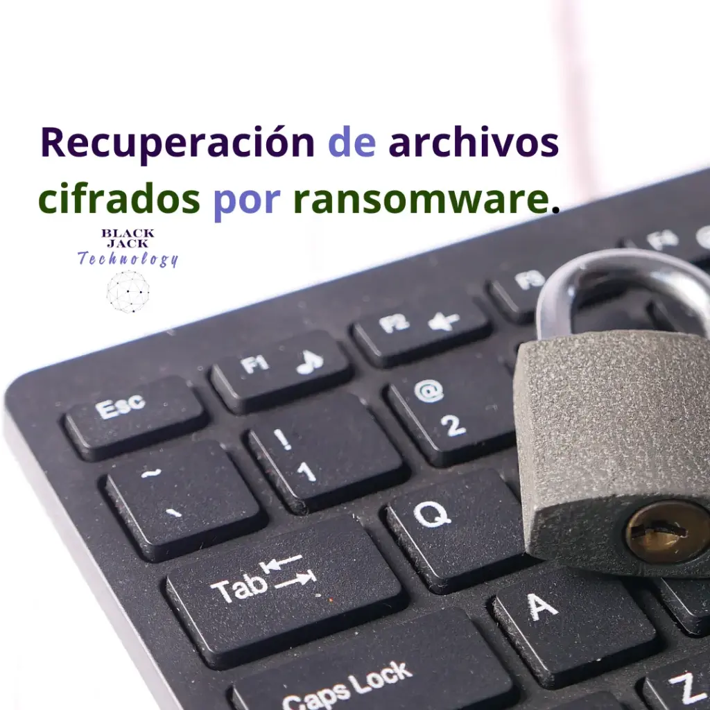 Recuperación y Desencriptación de Datos Afectados por Ransomware